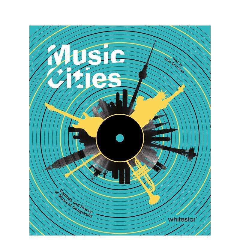 【预售】音乐城市音乐地理之都和地点Music Cities英文音乐Guia Cortassa精装进口原版书White star9788854420809