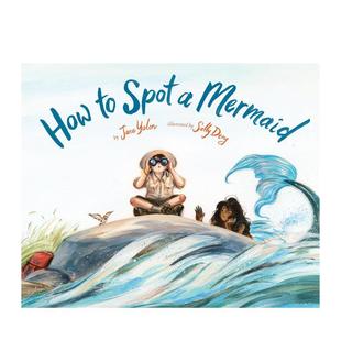 Books6 书9781452182735 Mermaid英文儿童绘本虚构类Jane Yolen精装 如何发现美人鱼How Spot 9岁进口原版 Chronicle 现货