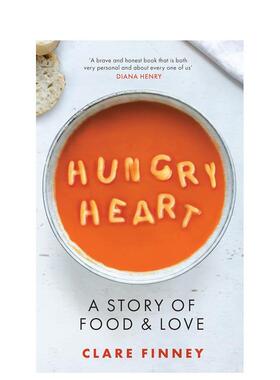 【预售】饥饿的心Hungry Heart英文餐饮Clare Finney精装Aurum Press Ltd进口原版书9780711266766