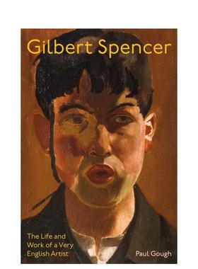 【预售】吉尔伯特斯宾塞Gilbert Spencer 英文外国美术20世纪Sacha LlewellynYale University Press精装进口原版书9780300269819