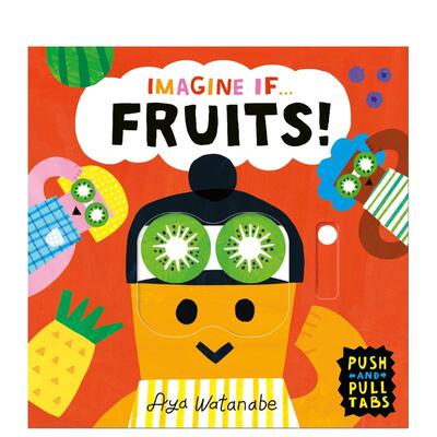 【现货】【互动机关书】水果【Imagine if... 】Fruits英文儿童趣味3-6岁纸板书Aya Watanabe进口原版书Templar Publishing978180