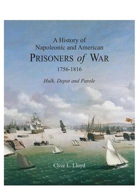 【预售】1816 年拿破仑战争与美国战俘史历史背景（苐一卷）A History of Napoleonic and American Prisoners of War 1816英文人
