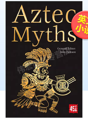 【预售】阿兹特克神话英文文学小说简装进口原版外版书籍【The World’s Greatest Myths and Legends】Aztec Myths