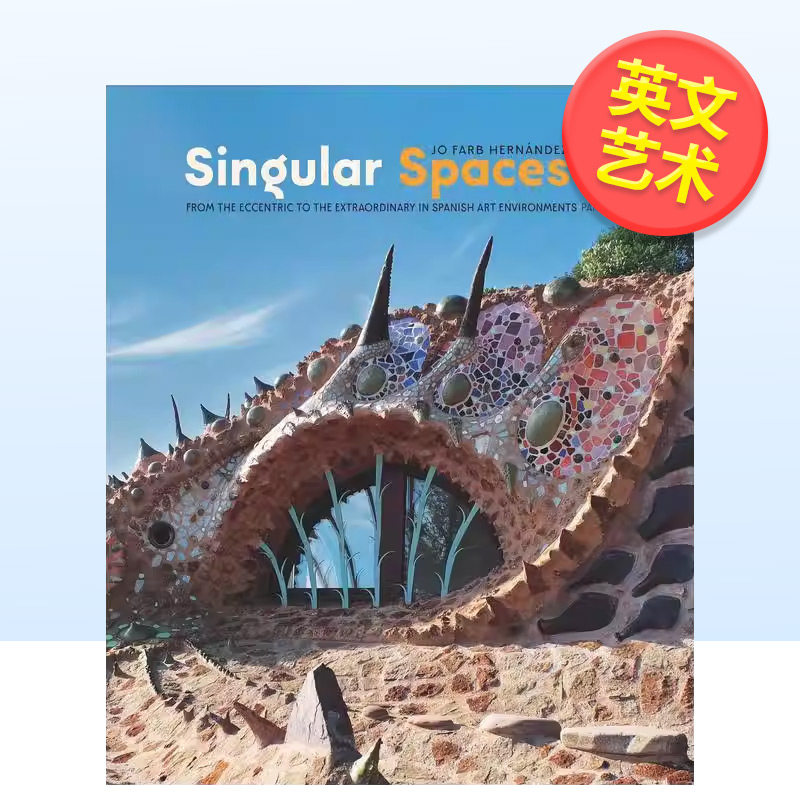 【预售】奇异空间 第二辑Singular Spaces II英文艺术总论历史理论评论Jo Farb HernándezFive Continents Editions精装进口原版