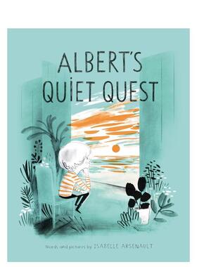 【预售】阿尔伯特的安静的追求Albert’s Quiet Quest英文儿童章节书3-6岁Arsenault  Isabelle进口原版书Tundra Books9781101917