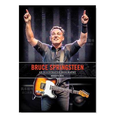 【预 售】布鲁斯·斯普林斯汀:影像传记 Bruce Springsteen: An Illustrated Biography英文音乐原版图书外版进口书籍Meredith Och