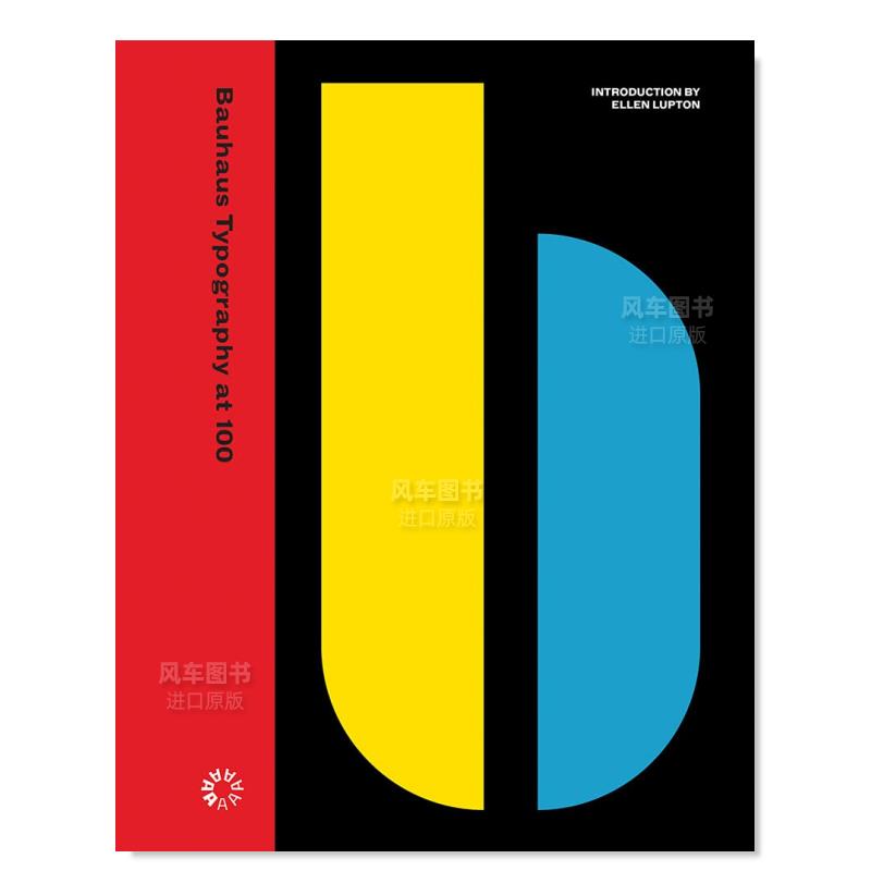 【预 售】包豪斯排版 100 Bauhaus Typography at 100英文艺术原版图书进口书籍Ellen Lupton 书籍/杂志/报纸 艺术类原版书 原图主图