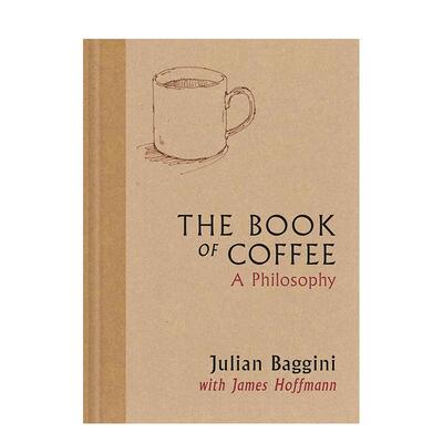 【现货】咖啡之书一种生活哲学The Book of Coffee: A philosophy英文餐饮Julian Baggini精装Mitchell Beazley-UK进口原版书9781