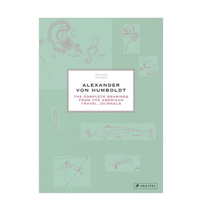 【预 售】亚历山大·冯·洪堡美国旅行期刊的完整绘图Alexander Von Humboldt