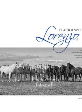 【预售】马术表演艺术家洛伦佐：黑与白英文摄影商业进口原版外版书Lorenzo Black & White Luisine Dessagne Actes Sud