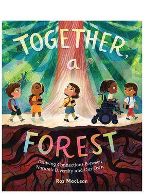 【预售】共建森林在自然的多样性和我们的多样性之间建立联系英文儿童绘本动物生态环保进口原版图书精装6-9岁Together， a Fores