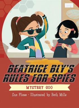 【现货】【比翠丝布莱的间谍规则】神秘的咕咕声【Beatrice Bly’s Rules for Spies】Mystery Goo英文儿童故事3-6岁精装Sue Flie