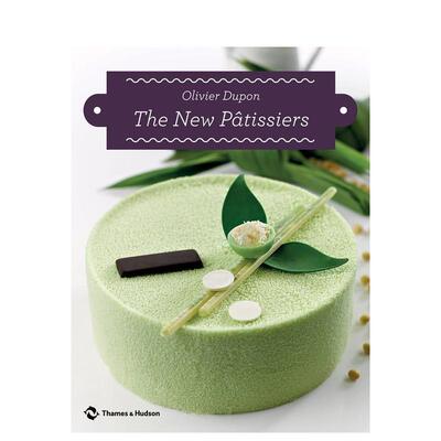 【现货】【T&H】新派法式点心The New Patissiers英文餐饮Olivier Dupon平装Thames & Hudson进口原版书9780500292594