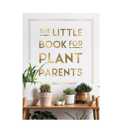 【预 售】植物父母小书英文生活综合进口原版书14岁以上The Little Book for Plant Parents精装Felicity Hart著Summersdale