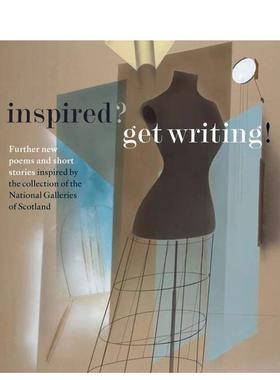 【预售】灵感迸发开始写作吧Inspired? Get Writing!英文散文National Galleries Scotland平装National Galleries of Scotland进