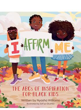 【预售】我肯定我：黑人孩子的灵感ABC英文儿童绘本自我认知情绪管理进口原版外版书纸板书3-6周岁I Affirm Me: The ABCs of Ins