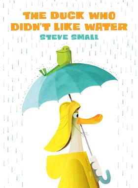 【现货】不喜欢水的鸭子The Duck Who Didn’t Like Water英文儿童绘本人际关系Small精装Simon & Schuster3-6岁进口原版书978153