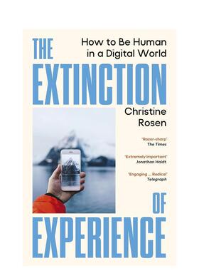 【预售】体验的消亡 在数字世界中重拾人性The Extinction of Experience英文社会科学Christine Rosen平装Vintage 进口原版书978