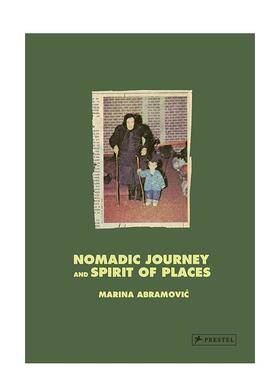 【现货】玛丽娜阿布拉莫维奇游牧之旅与场所精神Marina Abramovic : Nomadic Journey and Spirit 英文外国美术当代Marina Abramo