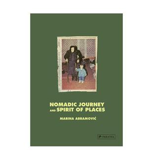 【现货】玛丽娜阿布拉莫维奇游牧之旅与场所精神Marina Abramovic : Nomadic Journey and Spirit 英文外国美术当代Marina Abramo