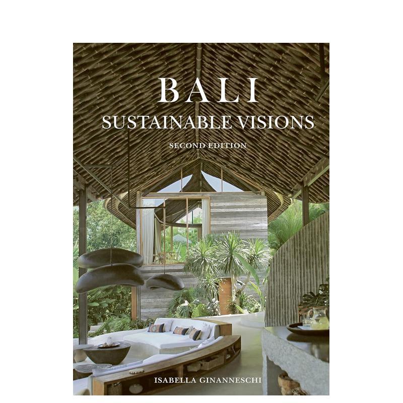 【现货】巴厘岛可持续愿景Bali英文建筑设计建筑风格与材料构造精装Abbeville Press进口原版书9780789215031