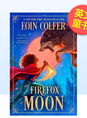 【预售】火狐之月朱尼珀巷冒险记Firefox Moon英文儿童图书青少年读物Eoin Colfer精装Roaring Brook进口原版书9781250372 2
