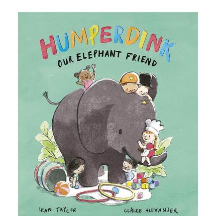 【现货】我们的大象朋友汉普汀克Humperdink Our Elephant Friend英文儿童绘本人际关系Sean Taylor精装words & pictures6-9岁进口