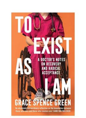 【预售】活出真我一位医生的康复与彻底接纳笔记To Exist As I Am英文生活综合Grace Spence Green精装进口原版书Wellcome Collec