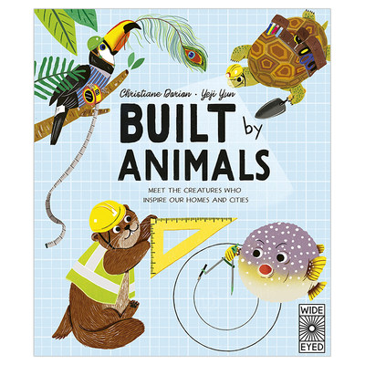 【现货】Built by Animals，动物建筑 英文儿童绘本 动物/生态/环保 进口原版外版书籍 精装