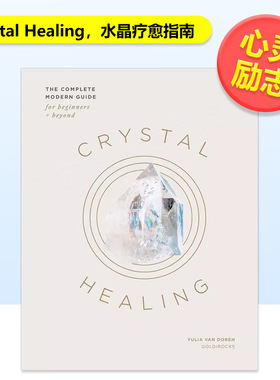 【预售】水晶疗愈指南英文心灵励志进口原版外版书精装14岁以上Crystal Healing Yulia Van Doren Hardie Grant Books