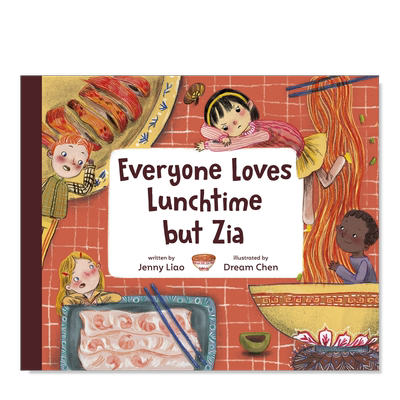 【预售】不爱午餐的扎亚英文儿童绘本自我认知情绪管理进口原版外版书精装Everyone Loves Lunchtime but Zia Jenny LiaoKnopf