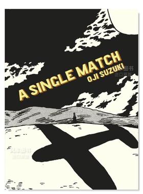 【现货】OjiSuzuki漫画ASingleMatch英文漫画进口原版书精装A Single Match Oji SuzukiDrawn and Quarterly