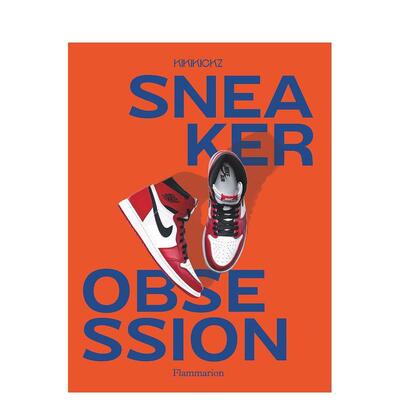 【现货】我为鞋狂Sneaker Obsession英文时尚鞋包配饰Pauwels平装Flammarion进口原版书9782080294708