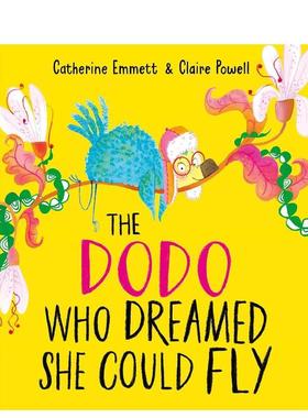 【预售】梦想自己能飞的渡渡鸟英文儿童绘本自我认知情绪管理进口原版书精装3岁6岁Dodo Who Dreamed She Could Fha CATHERINE E