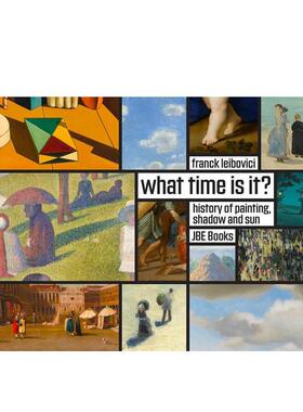 【预售】名画中的时间画作阴影太阳What Time Is It? 英文艺术总论历史理论评论Franck LeiboviciJean Boite éditions精装进口原