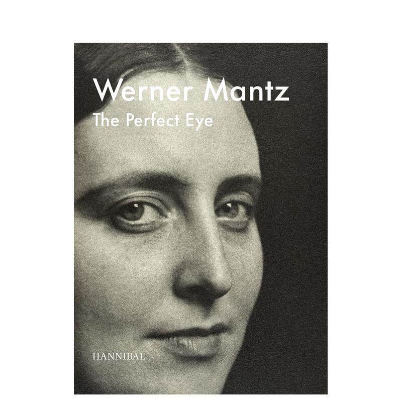 【预售】沃纳曼茨完美的双眸Werner Mantz 英文摄影集摄影师专辑Frits Giertzberg精装Cannibal进口原版书97894 366730