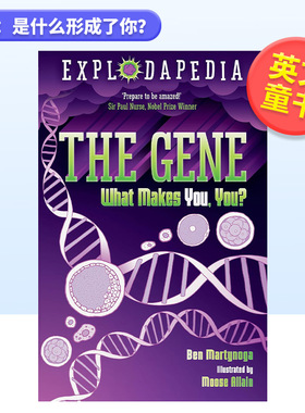 【现货】基因：是什么形成了你？英文青少年读物进口原版外版书简装3-6周岁【Explodapedia】The Gene: What Makes You， You?Ben