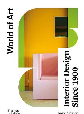 【现货】1900年以来的室内设计【World of Art】Interior Design Since 1900英文室内设计空间与装饰Anne Massey平装Thames & Hud