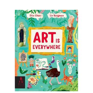 【现货】艺术无处不在Art is Everywhere 英文儿童绘本知识百科Liv Bargman精装Big Picture Press3-6岁进口原版书9781787419100