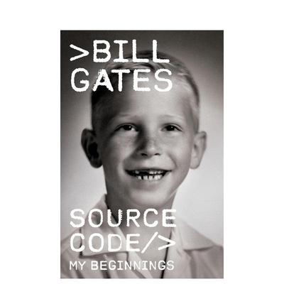 【现货】源代码 我的初心 比尔盖茨回忆录Source Code  My Beginnings英文文学传记精装Bill Gates进口原版图书Knopf