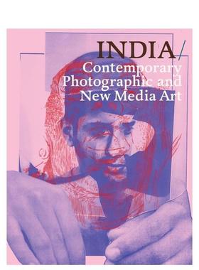 【预售】印度当代摄影和新媒体艺术INDIA Contemporary Photography and New Media Art英文摄影集综合作品FotoFest Internationa