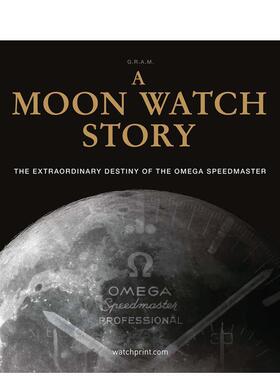 【预售】观月故事欧米茄超霸系列腕表的非凡命运A Moon Watch Story The Extraordinary Destiny of the Omega Speedmaster英文珠