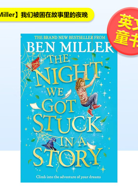 【预售】【Ben Miller】我们被困在故事里的夜晚The Night We Got Stuck in a Story英文儿童章节书Ben Miller平装Simon & Schust