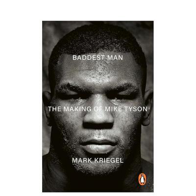 【预售】拳坛之王 迈克泰森传Baddest Man英文传记Kriegal  Mark平装Ebury Publishing进口原版书9781529958966