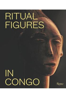 【现货】刚果仪式雕像艺术Ritual Figures in Congo英文艺术博物馆展览私人收藏画册Henry Lu精装Rizzoli进口原版书9788891839053