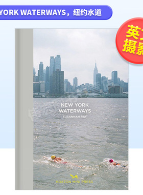 【现货】纽约水道英文摄影集摄影师专辑精装布面进口原版外版书New York Waterways Susannah Ray