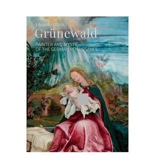 预售 Officina 格吕内瓦尔德德国文艺复兴时期画家与神秘主义者Grünewald Villata平装 英文博物馆展览私人收藏画册Edoardo
