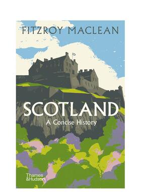 【现货】【T&H】苏格兰简明历史Scotland英文人文历史Fitzroy Maclean平装Thames & Hudson进口原版书9780500294727