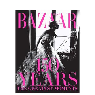 【现货】时尚芭莎 150周年Harper‘s Bazaar英文时尚风格与历史Glenda Bailey精装Abrams进口原版书9781419723940