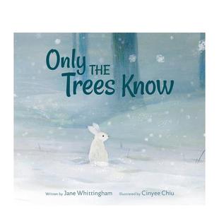 Press3 书97815 the Whittingham精装 Kids Know英文儿童绘本自我认知情绪管理Jane 只有树知道Only Trees 6岁进口原版 Can 现货